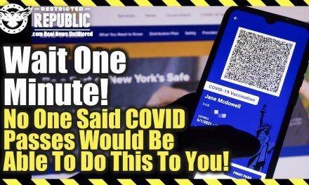 Wait One Minute! No One Said Covid Passes Would Be Able To Do This To You!