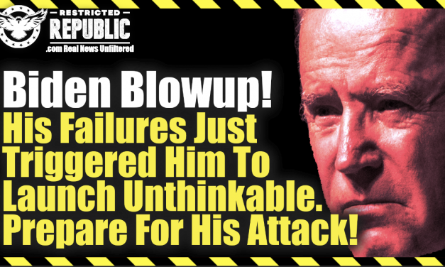 Biden Blowup! His Failures Just Triggered Him To Launch Unthinkable. PREPARE For His Final Attack