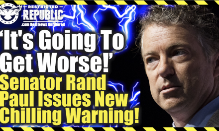 ‘It’s Going To Get Worse!’ Rand Paul Issues New Chilling Warning! PREPARE!