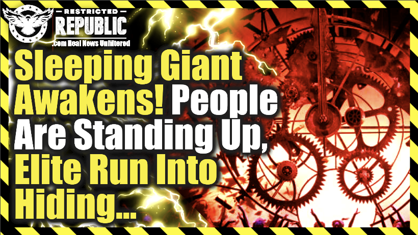 Sleeping Giant Awakens!! People Are Standing Up, Elite Run Into Hiding…