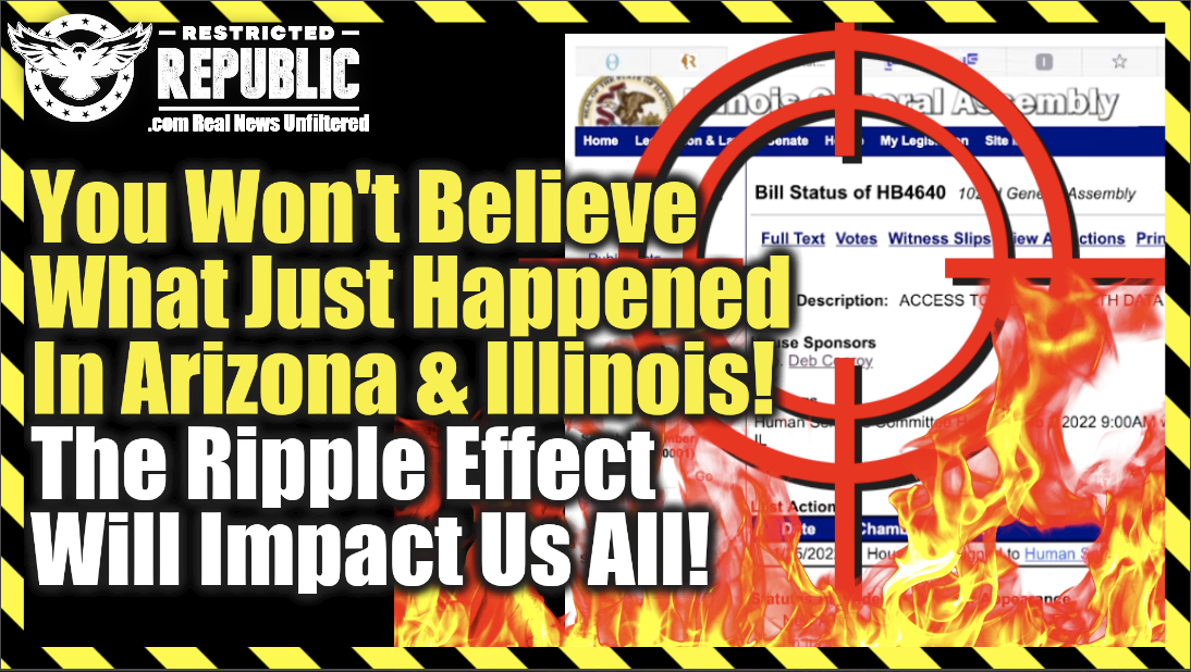 You Will Not Believe What Just Happened In Illinois & Arizona! The Ripple Effect Will Impact Everyone!