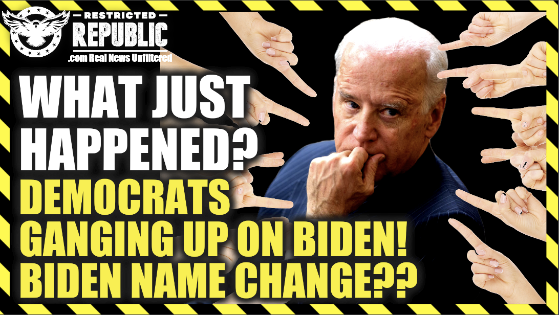 What Just Happened? Democrats Ganging Up On Biden! Epic U-Turn…Biden Name Change??