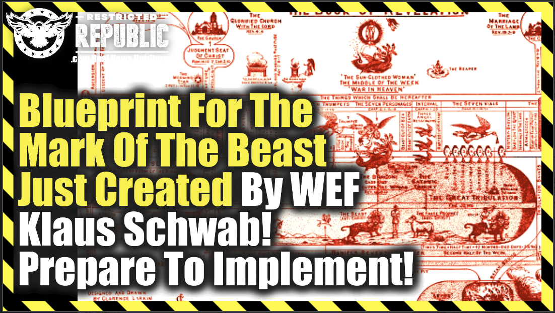 Blueprint For The Mark Of The Beast Just Created By WEF Klaus Schwab! Prepare To Implement!