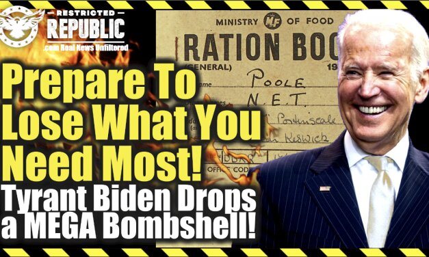 Are You Prepared To Lose What You Need Most? If Not You Should Be! Tyrant Biden Drops Bombshell!