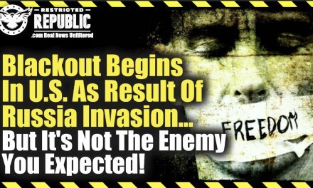 It’s Here! Blackout Begins In US As Result Of Russia Invasion…But It’s Not The Enemy You Expected!