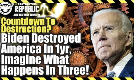 Countdown To Destruction? Biden Destroyed America In One Year, Imagine What Happens In Three!