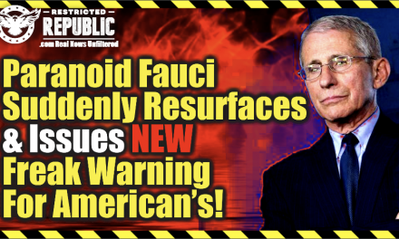 Paranoid Fauci Suddenly Resurfaces and Issues NEW Freak Warning For Americans!