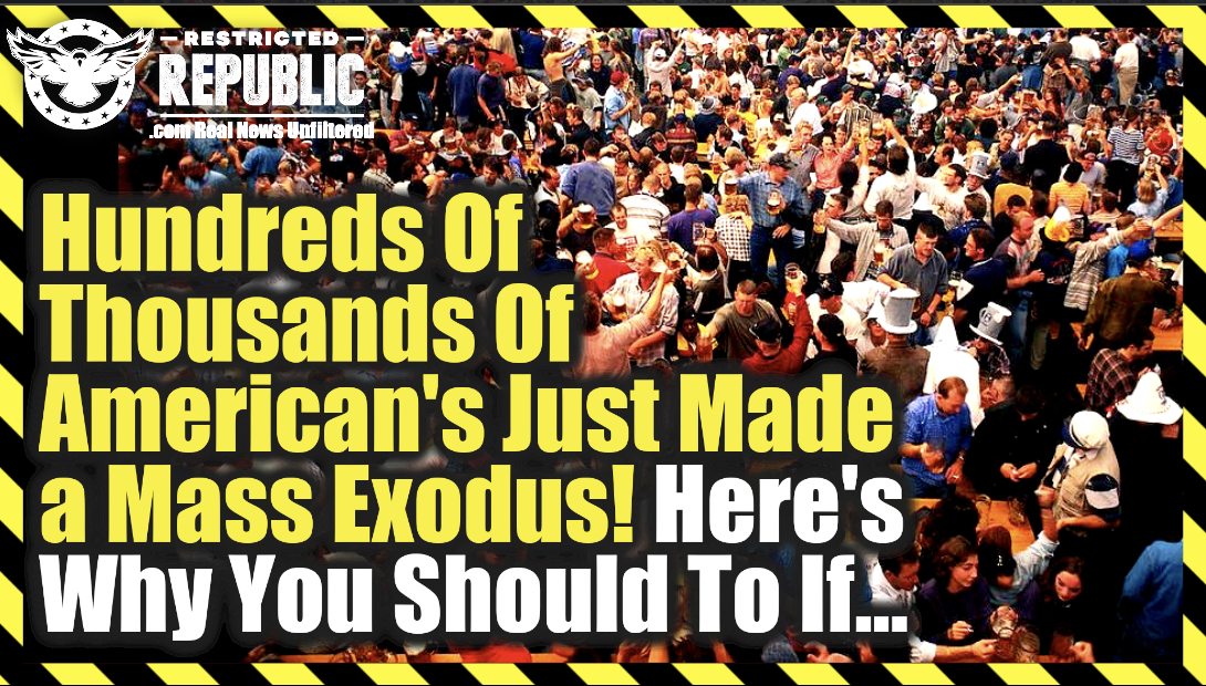 Hundreds-Of-Thousands Of American’s Just Made a Mass Exodus! Here’s Why You Should Too If…!