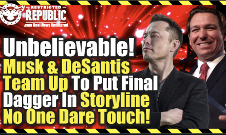 Unbelievable! Musk & DeSantis Team Up To Put Final Dagger In a Storyline No One Dare Touch!