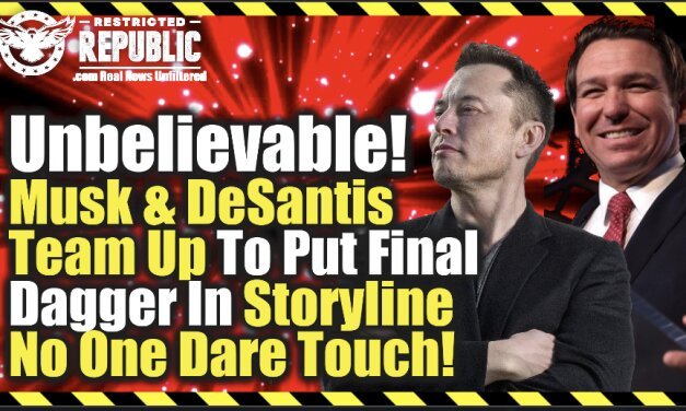 Unbelievable! Musk & DeSantis Team Up To Put Final Dagger In a Storyline No One Dare Touch!