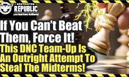 If You Can’t Beat Them, Force It! This DNC Team-up Is An Outright Attempt To Steal The Midterms!