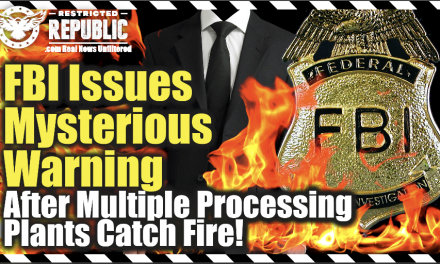 FBI Issues Mysterious Warning After Multiple Processing Plants Catch Fire!