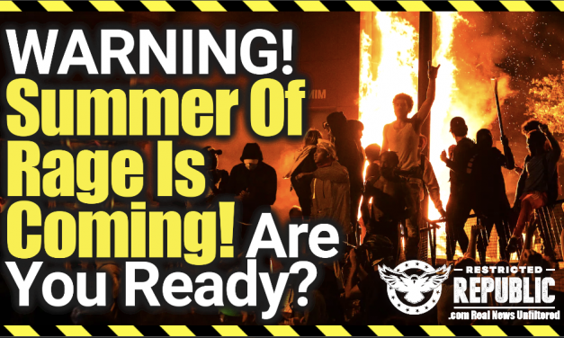 Warning! ‘Summer Of Rage’ Is Coming!! Are You Prepared!