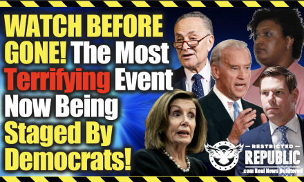 Watch Before Gone! The Most Terrifying Event NOW Being Staged By Democrats!