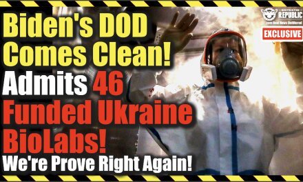 Exclusive! Biden’s DOD Comes Clean! Admits There Are 46 Funded Ukraine Biolabs! We Were Right Again!