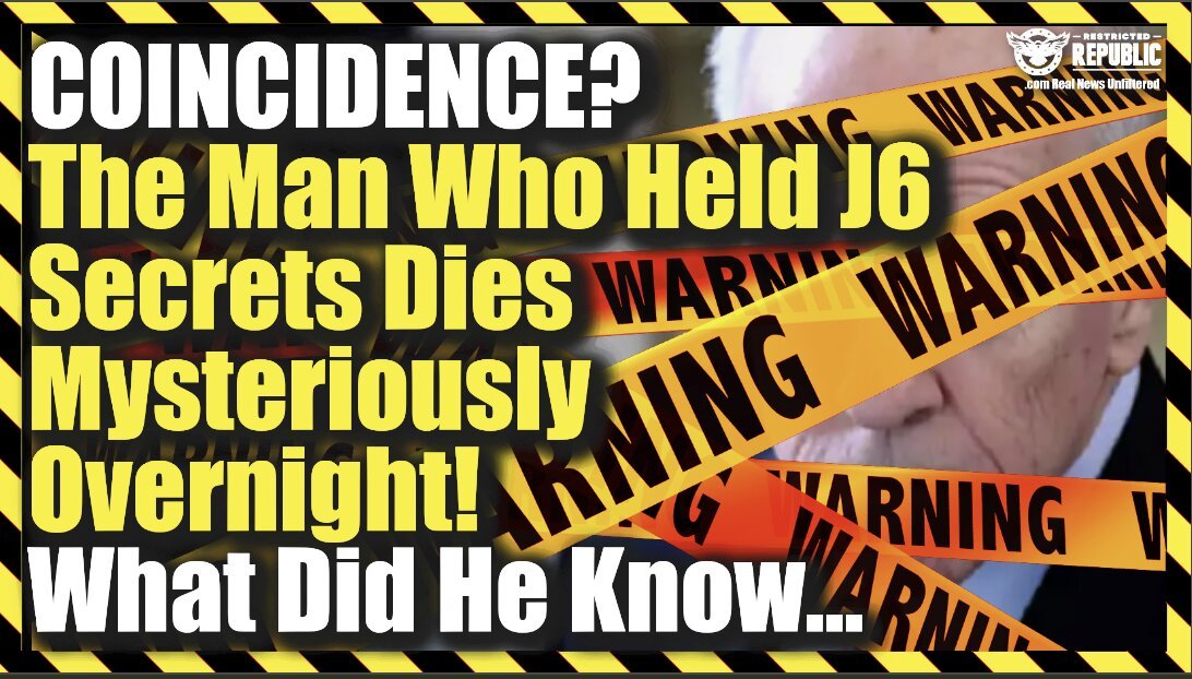 Coincidence? The Man Who Held J6 Secrets Dies Mysteriously Overnight—What Did He Know?