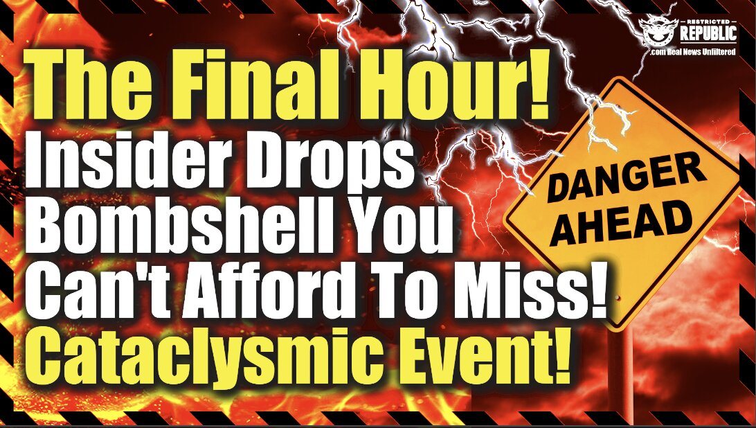 The Final Hour! Insider Drops Bombshell You Can’t Afford To Miss—Cataclysmic Event!