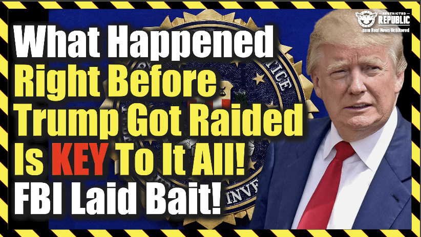 What Happened Right Before Trump Got Raided Is Key To Everything! FBI Laid Bait!!
