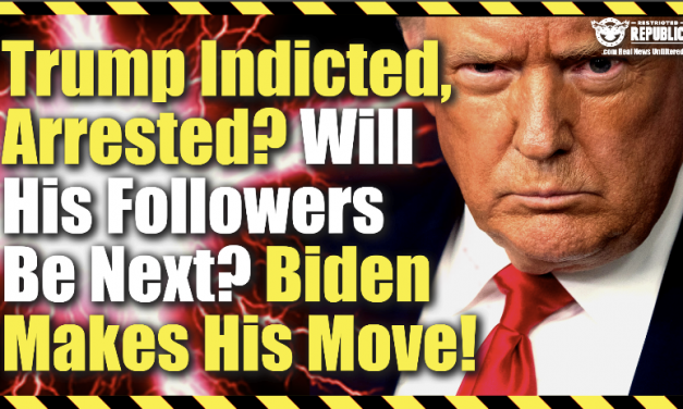 Trump To Be Indicted, Arrested? If So, Will His Followers Be Next? Biden Makes His Move!