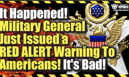 It Happened! Military Generals Just Issued a RED ALERT Warning To Americans… It’s Bad!