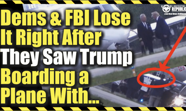 Democrats & FBI Lose It Right After They Saw Trump Boarding a Plane With… But Wait There’s More!