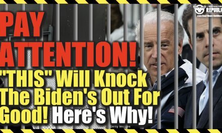 Pay Attention! “THIS” Will Knock The Biden’s Out For Good! Here’s Why…