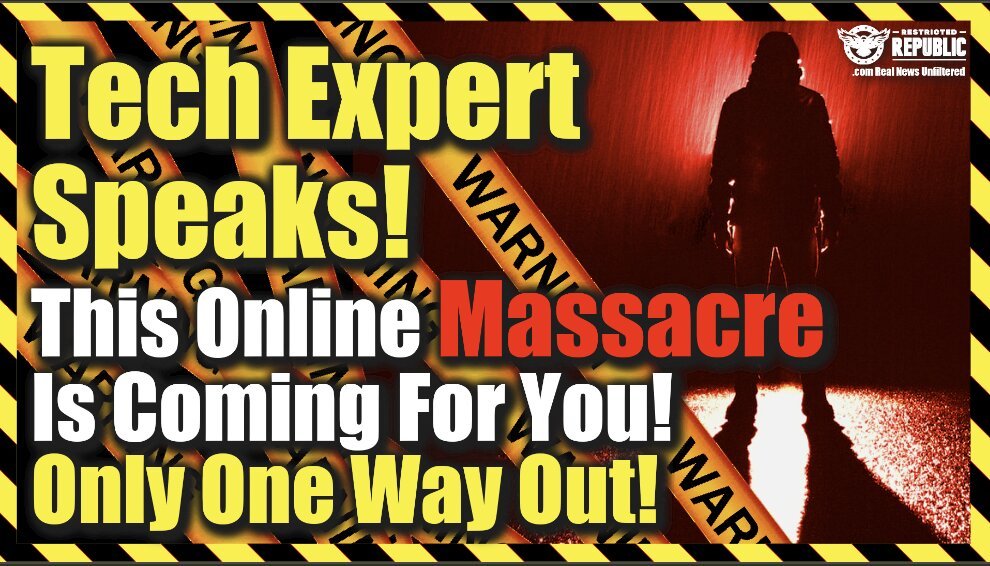 BANG! Tech Expert Speaks! This Online Massacre Is Coming For YOU! There’s Only One Way Out!