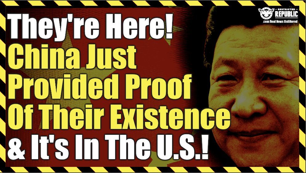 They’re Here! China Just Provided Proof Of Their Existence & It’s In The U.S.!