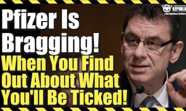 Exclusive!! Pfizer Is Bragging…When You Find Out About What You’ll Be Ticked!