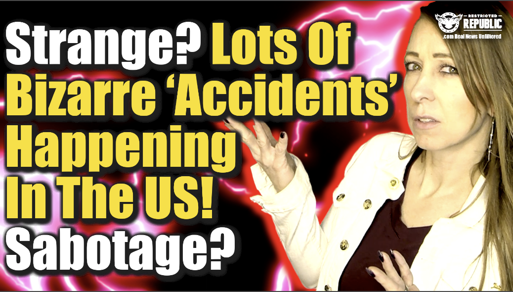 Strange? A Lot Of Bizarre “Accidents” Happening In The U.S.! Sabotage?