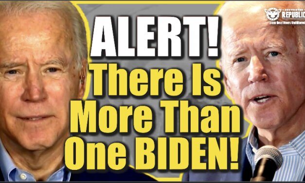 ALERT! There’s More Than One Biden! Will The Real Biden Please Stand Up?