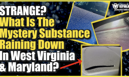 Strange? What Is The Mystery Substance Raining Down In West Virginia & Maryland??