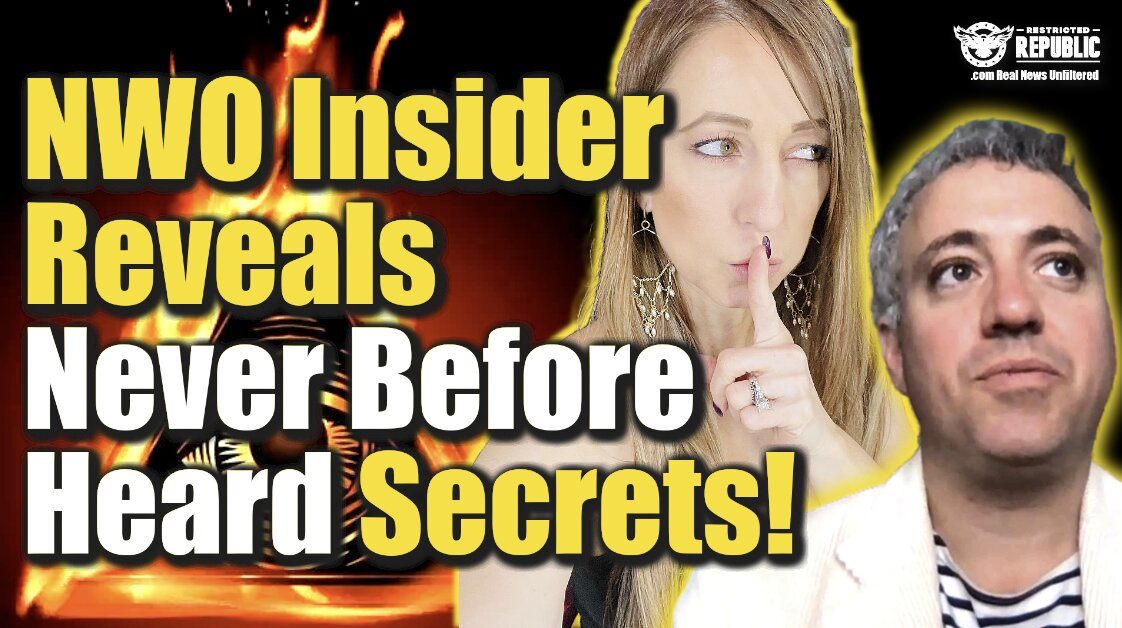 EXCLUSIVE! NWO Insider Reveals Never Before Heard Secrets- Here’s What Going Down
