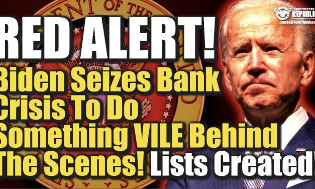 RED ALERT! Biden Seizes Bank Crisis To Do Something VILE Behind The Scenes—Lists Created!