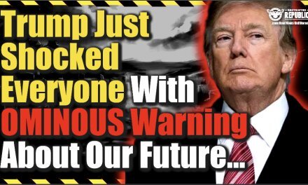 Trump Just Shocked Everyone With Ominous Warning About Our Future