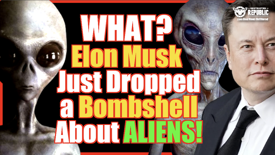 What The…?! Elon Musk Just Dropped A Bombshell About Aliens…