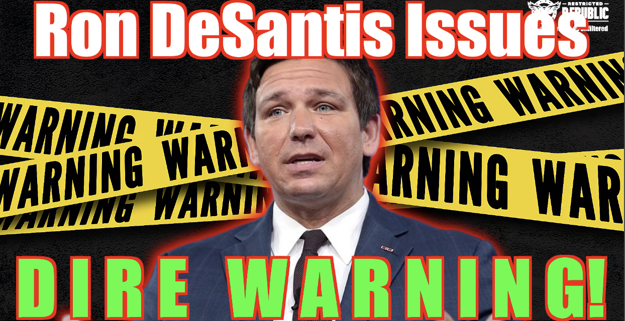 Ron DeSantis Issues DIRE WARNING For Americans! Wait Until You Hear What He Said!