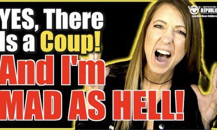 Yes, There Is a Coup! And I’m Mad As Hell!