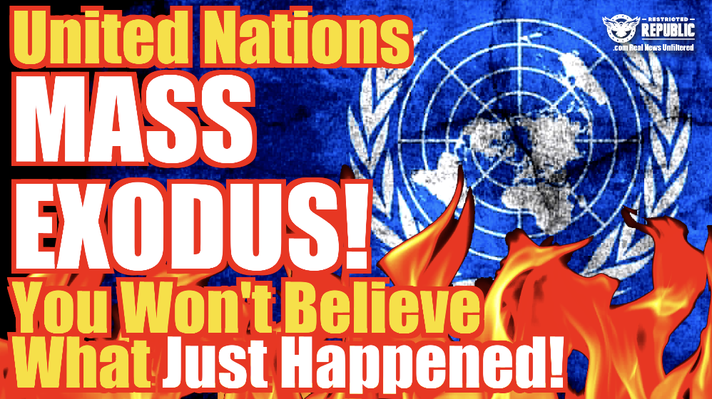 United Nations Mass Exodus Underway! You Won’t Believe What Just Happened…