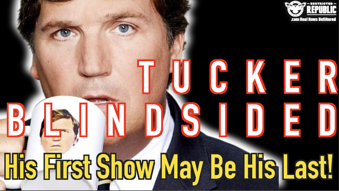 Tucker Blindsided! His First Show May Be His Last!