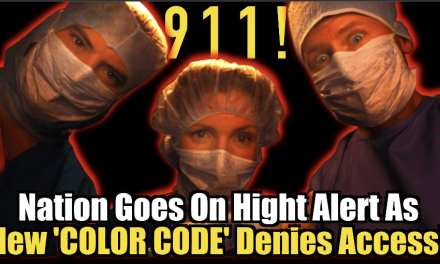 Medical 911! Nation Goes On High Alert as New ‘Color Code’ Set To Deny You Access!
