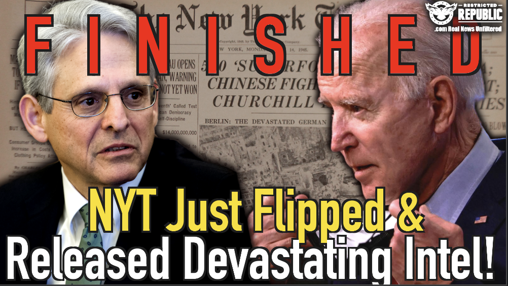 Garland & Biden Are DONE! NYT Just Flipped And Released Devastating Intel!