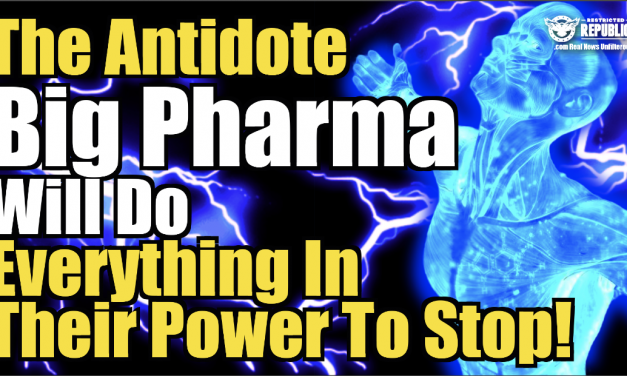 The Antidote Big Pharma Will Do Everything In Their Power To STOP! You’ll Never Be The Same!