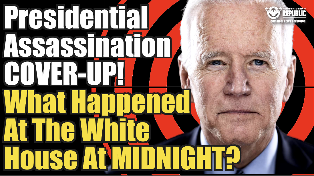Presidential Assassination Cover-up! What Happened At The White House At The Stroke of Midnight?