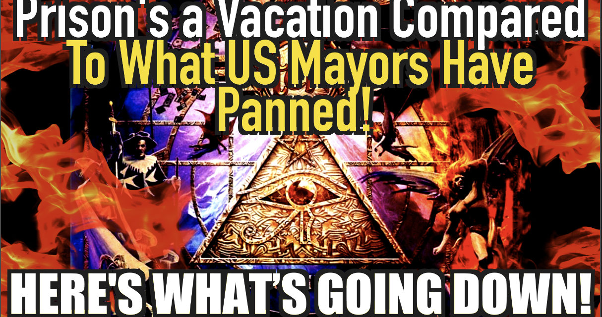 Prison Is a Vacation Compared to What These U.S. Mayors Just Planned! Here’s What’s Going Down!