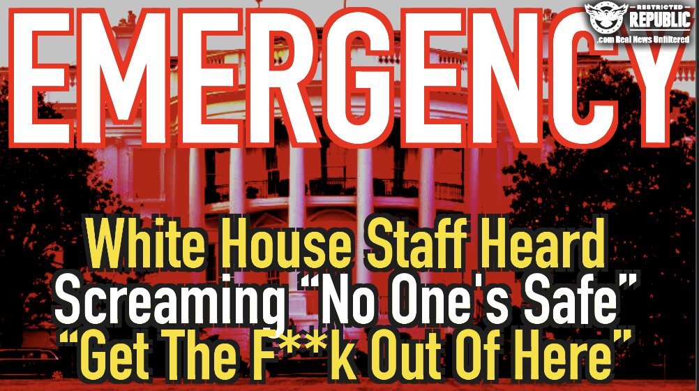 White House EMERGENCY! Staffers Heard Screaming ‘No One’s Safe’ as Biden Goes PSYCHOTIC!