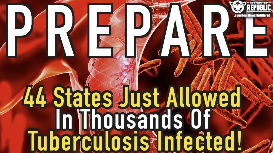Prepare! 44 States Just Allowed In Thousands Of Tuberculosis Infected…Will It Spread?