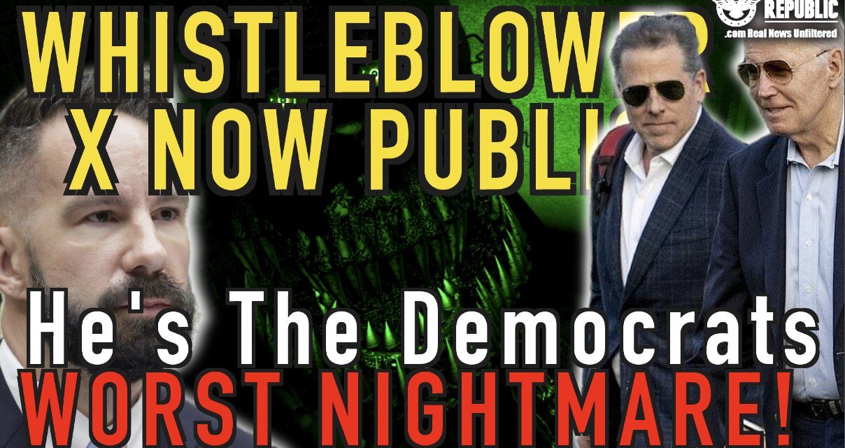 Whistleblower X Is NOW Public & He’s The Democrats Biggest Nightmare!