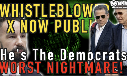 Whistleblower X Is NOW Public & He’s The Democrats Biggest Nightmare!