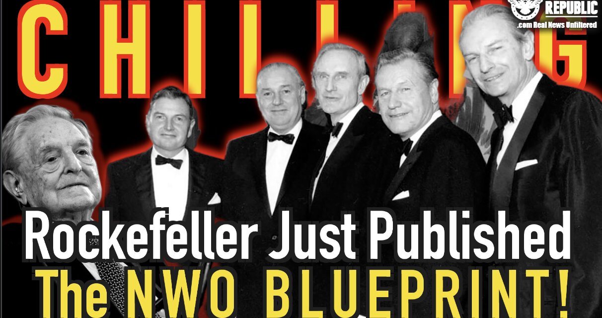 CHILLING! Rockefeller Just Published The BLUE PRINT For The World!